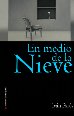 En medio de la nieve, de Iván Parés